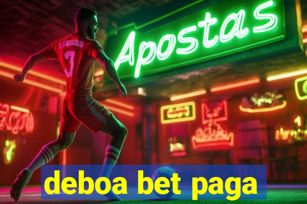 deboa bet paga